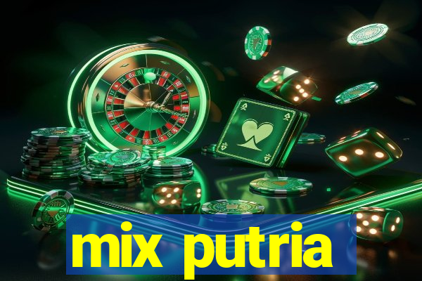 mix putria